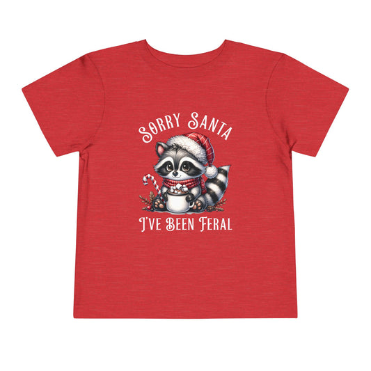 Sorry Santa, I've Been Feral Raccoon Toddler T-Shirt, Cute Christmas Tee, Holiday Gift for Kids, Funny Toddler Shirt, Xmas Outfit, Feral Raccoon Tee
