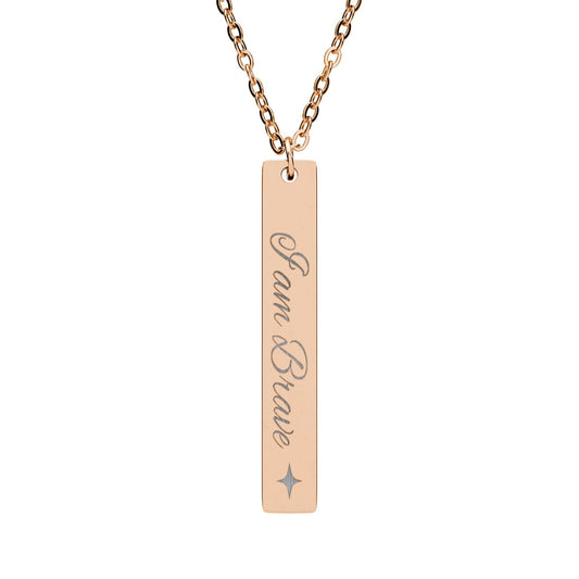 Brave Engraved Vertical Bar Necklace — I am Brave