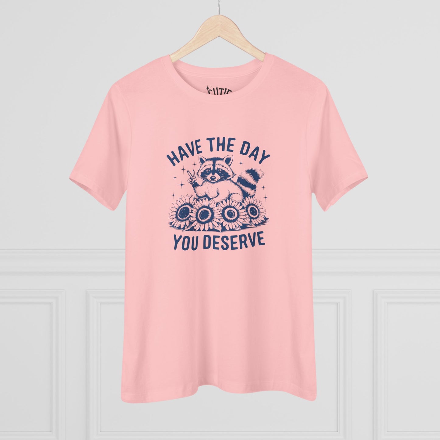 Raccoon Women's Cotton Tee - "Have the Day You Deserve", Casual Wear, Graphic Tee, Gift for Her, Everyday Style