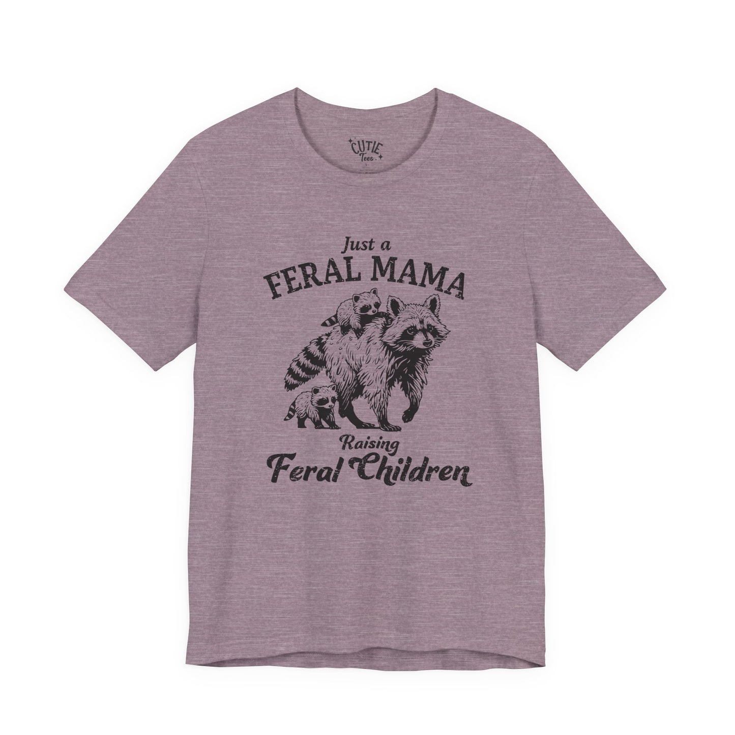 Feral Mama T-Shirt — "Just a Feral Mama Raising Feral Children" Raccoon Mom Tee