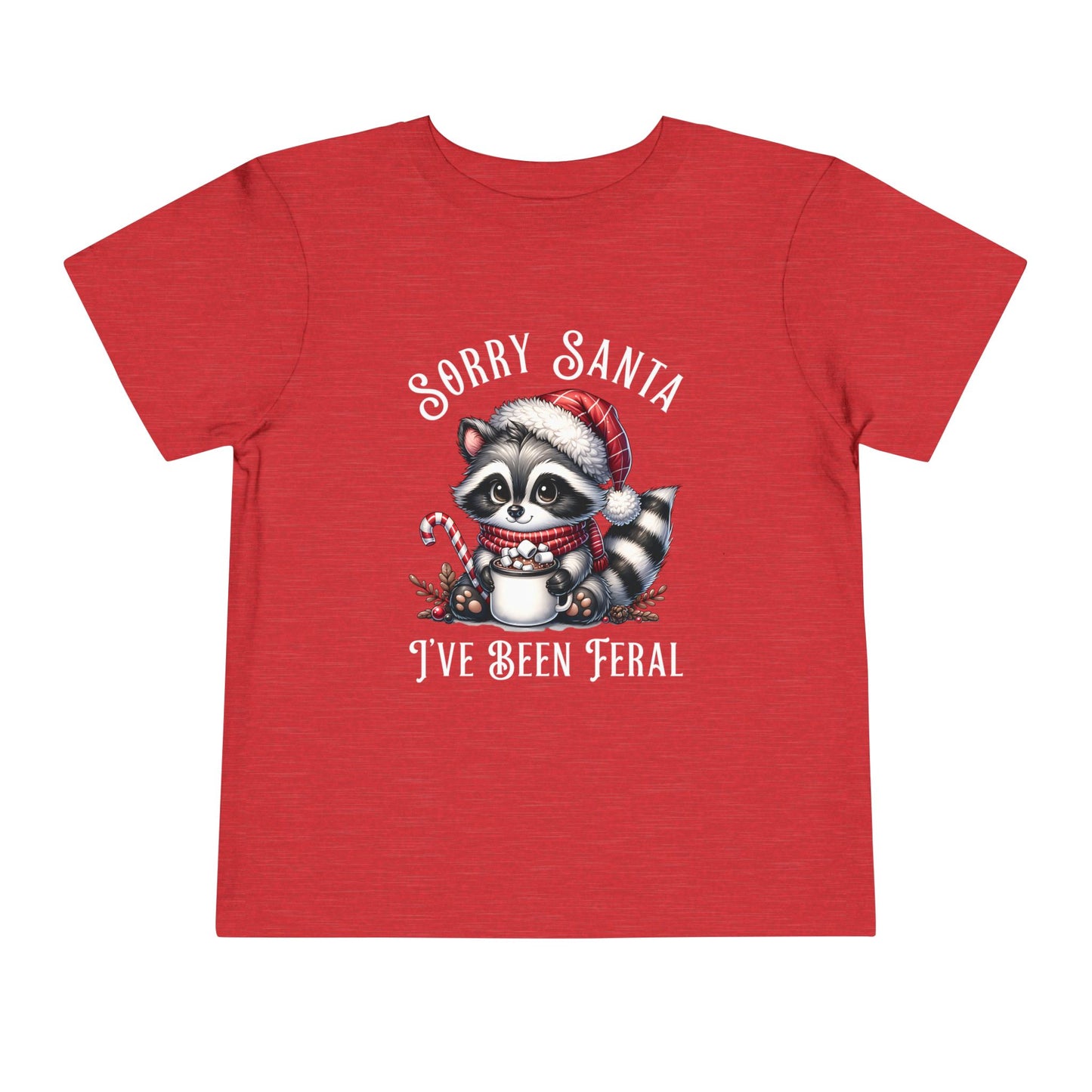 Sorry Santa, I've Been Feral Raccoon Toddler T-Shirt, Cute Christmas Tee, Holiday Gift for Kids, Funny Toddler Shirt, Xmas Outfit, Feral Raccoon Tee