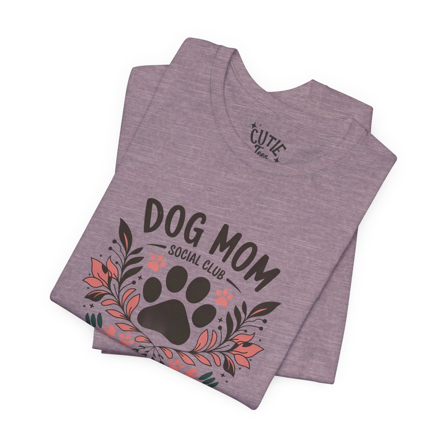 Dog Mom Social Club T-Shirt - Life is Better with a Dog