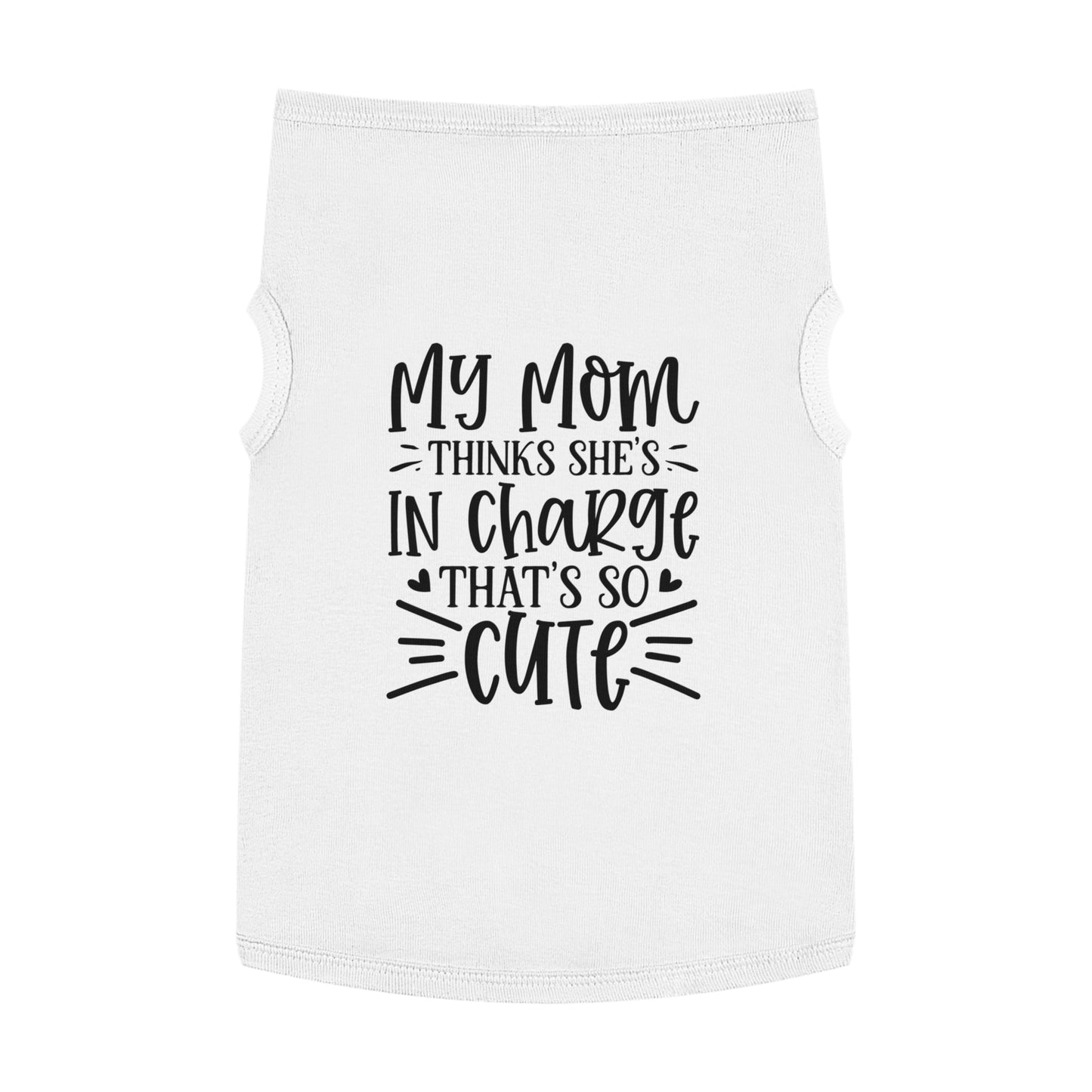 Independent Dog Shirt — "My Mom Thinks She's In Charge That's So Cute"