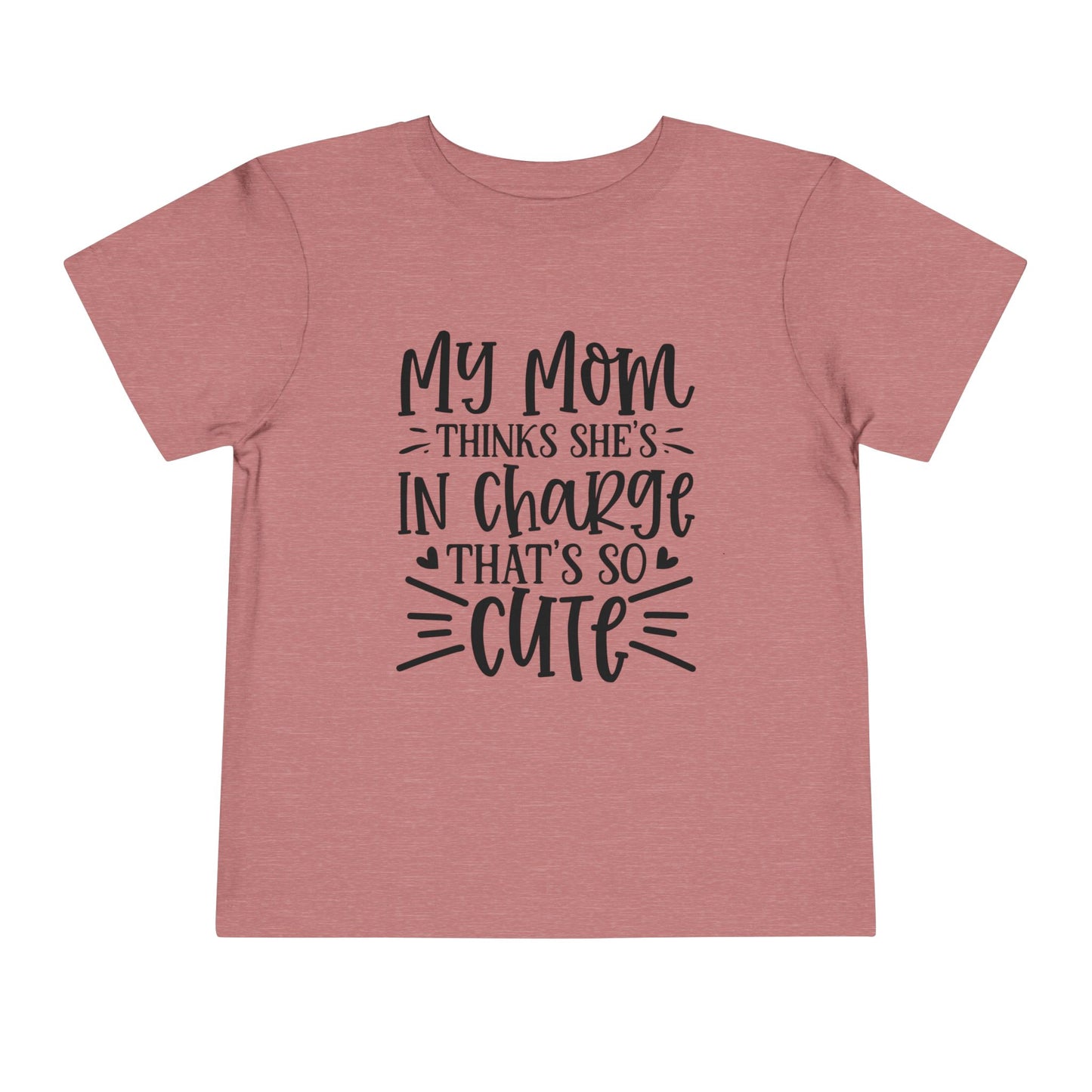 Mom's in Charge Funny Toddler Tee