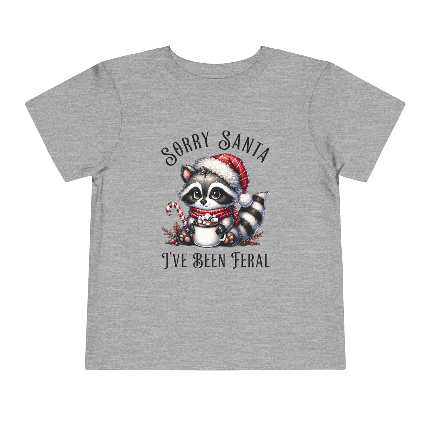 Sorry Santa, I've Been Feral Raccoon Toddler T-Shirt, Cute Christmas Tee, Holiday Gift for Kids, Funny Toddler Shirt, Xmas Outfit, Feral Raccoon Tee