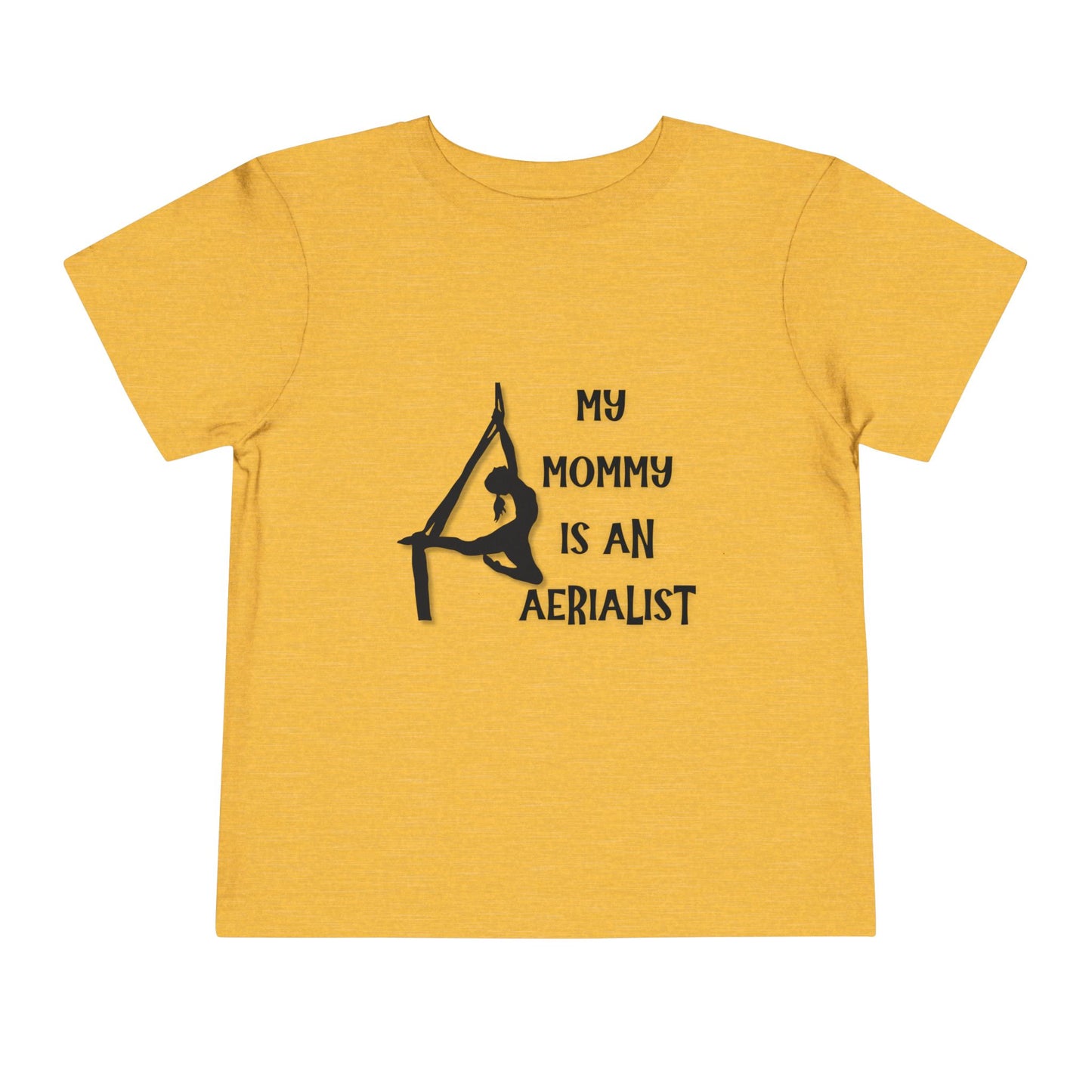 My Mommy is an Aerialist Toddler T-shirt, Aerial Silks