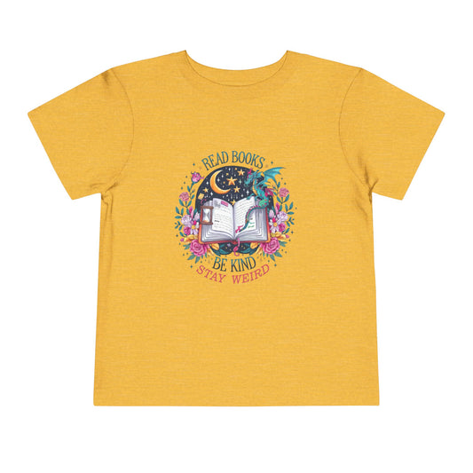Charming Storybook Toddler T-Shirt "Read Books, Be Kind, Stay Weird"| Cute Kids Tee, Fantasy Gifts, Reading Themed Shirt, Toddler Outfit, Fun Apparel