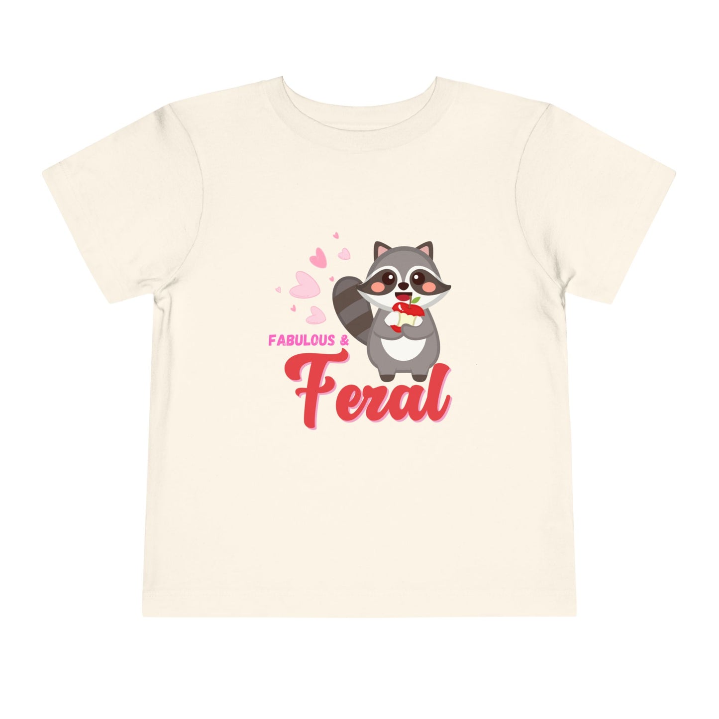 "Fabulous and Feral" Cute Baby Racoon and Hearts Toddler T-shirt