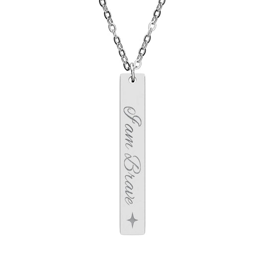 Brave Engraved Vertical Bar Necklace — I am Brave