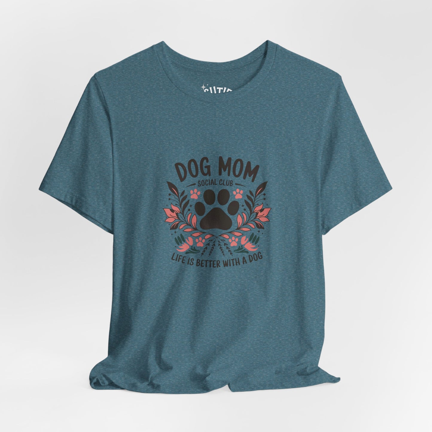 Dog Mom Social Club T-Shirt - Life is Better with a Dog