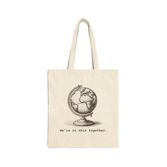 Globe "We're in this together" Inspirational Cotton Canvas Tote Bag - Eco-Friendly, Everyday Use, Gift for Her, Shopping Bag, Sustainable Style