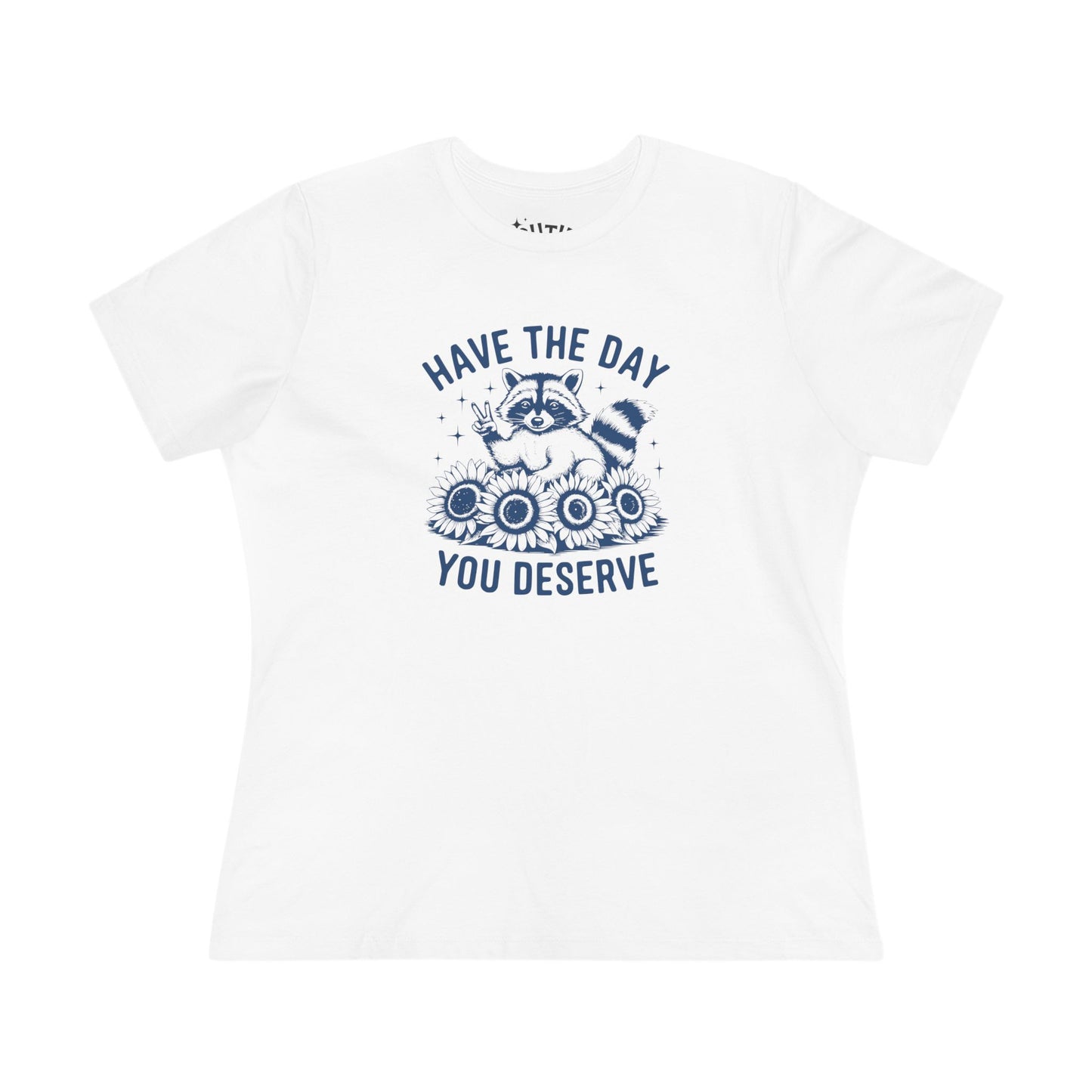 Raccoon Women's Cotton Tee - "Have the Day You Deserve", Casual Wear, Graphic Tee, Gift for Her, Everyday Style