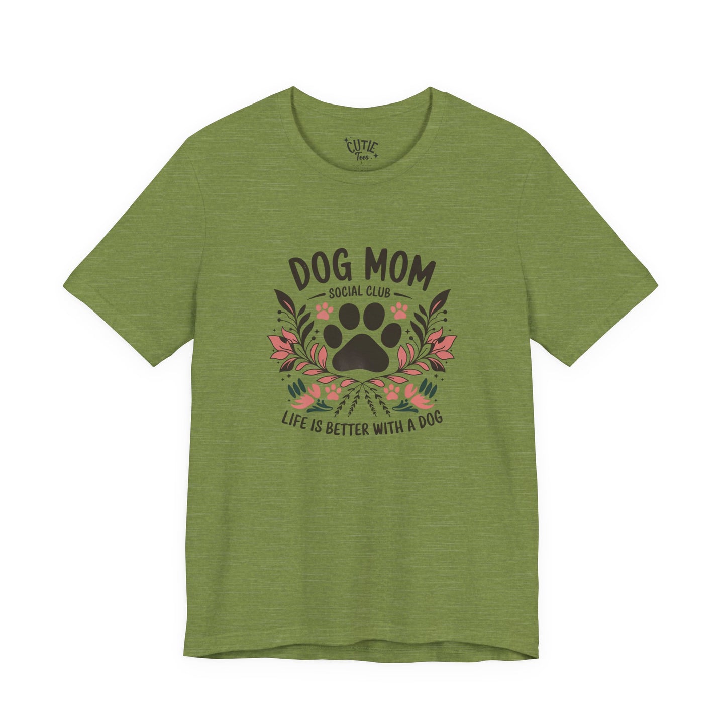 Dog Mom Social Club T-Shirt - Life is Better with a Dog