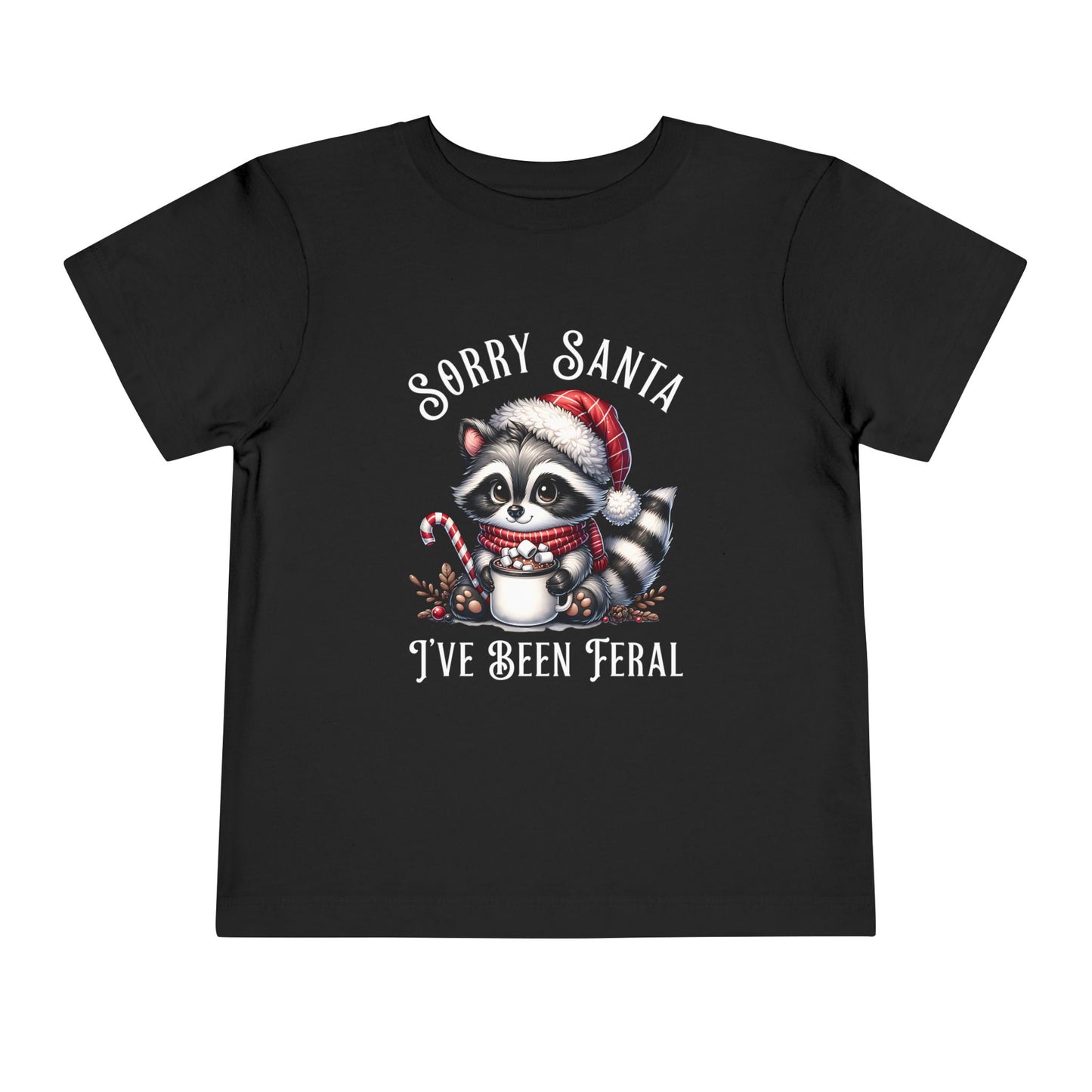 Sorry Santa, I've Been Feral Raccoon Toddler T-Shirt, Cute Christmas Tee, Holiday Gift for Kids, Funny Toddler Shirt, Xmas Outfit, Feral Raccoon Tee