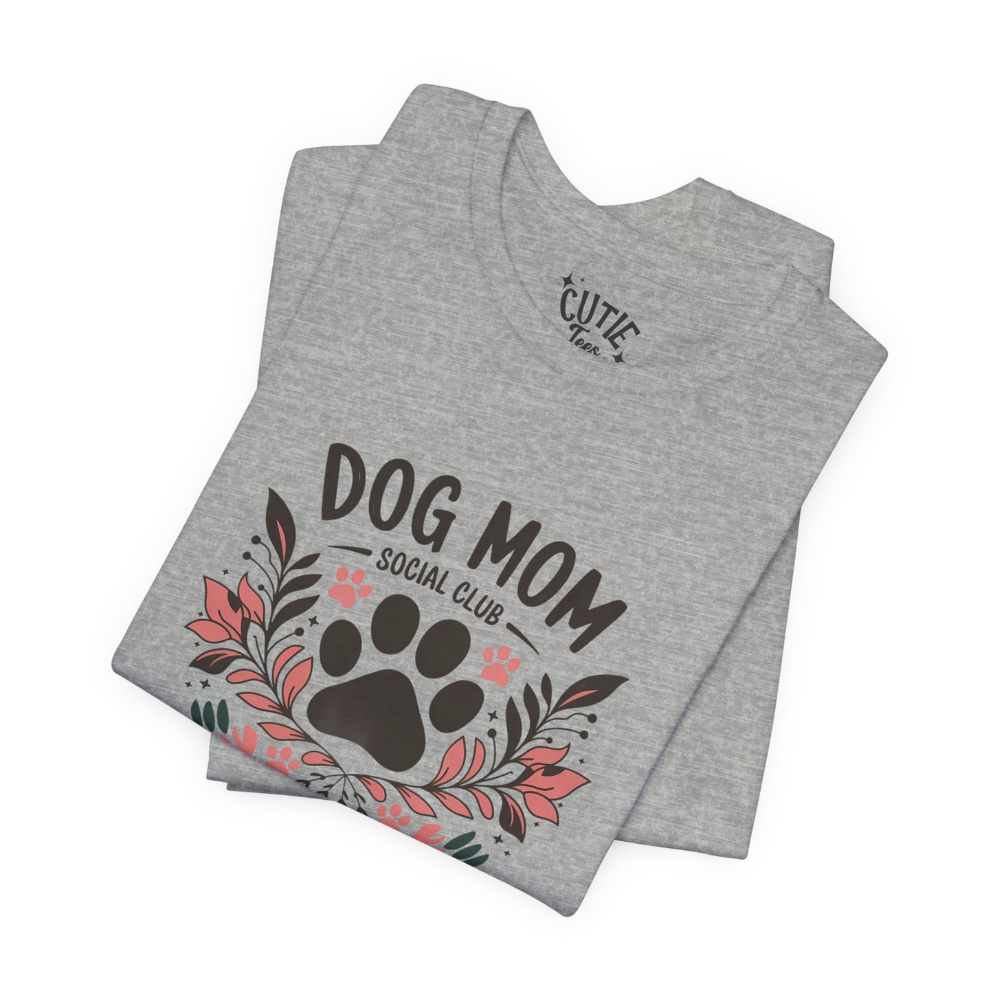 Dog Mom Social Club T-Shirt - Life is Better with a Dog