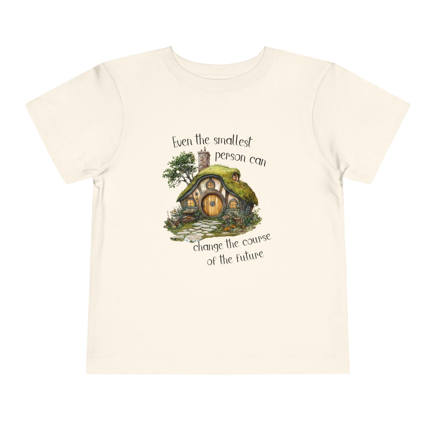 Hobbit House Even the Smallest Person can Change the Course of the Future Toddler T-Shirt with Inspirational Quote, Cute Kid's Tee, Gifts for Toddlers, Future Change Makers, Playful and Positive Apparel