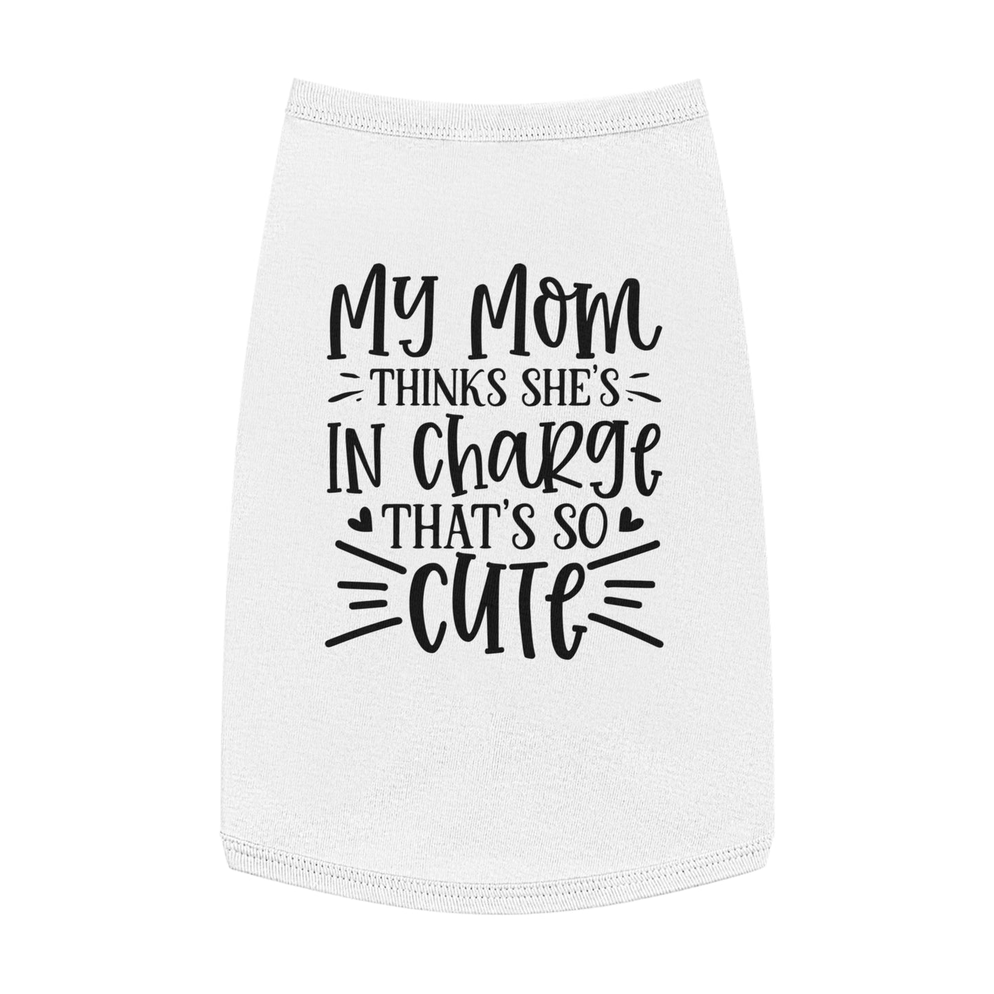 Independent Dog Shirt — "My Mom Thinks She's In Charge That's So Cute"