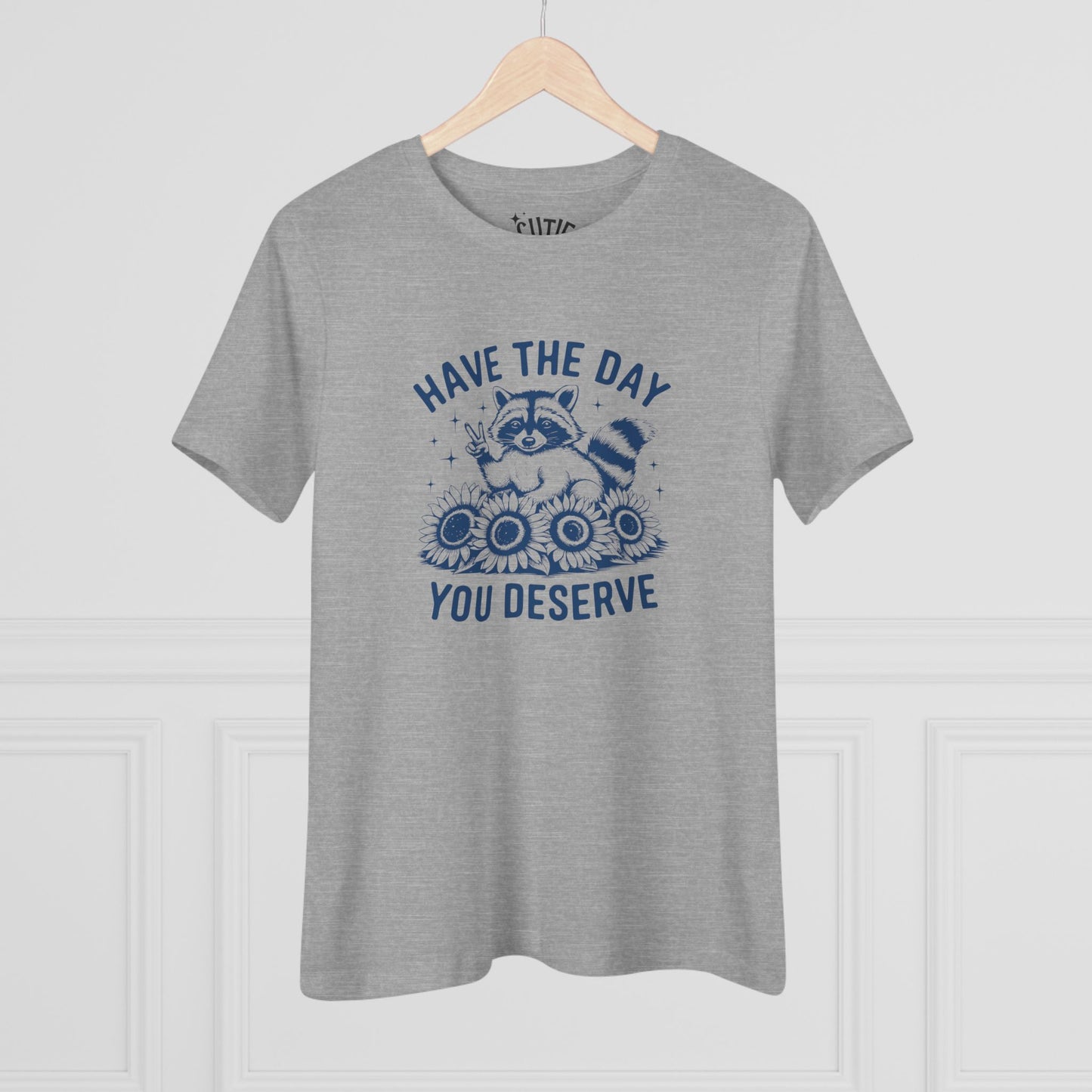 Raccoon Women's Cotton Tee - "Have the Day You Deserve", Casual Wear, Graphic Tee, Gift for Her, Everyday Style