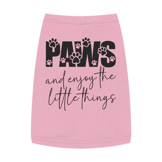 Cute Pet Tank Top - "Paws and Enjoy the Little Things"