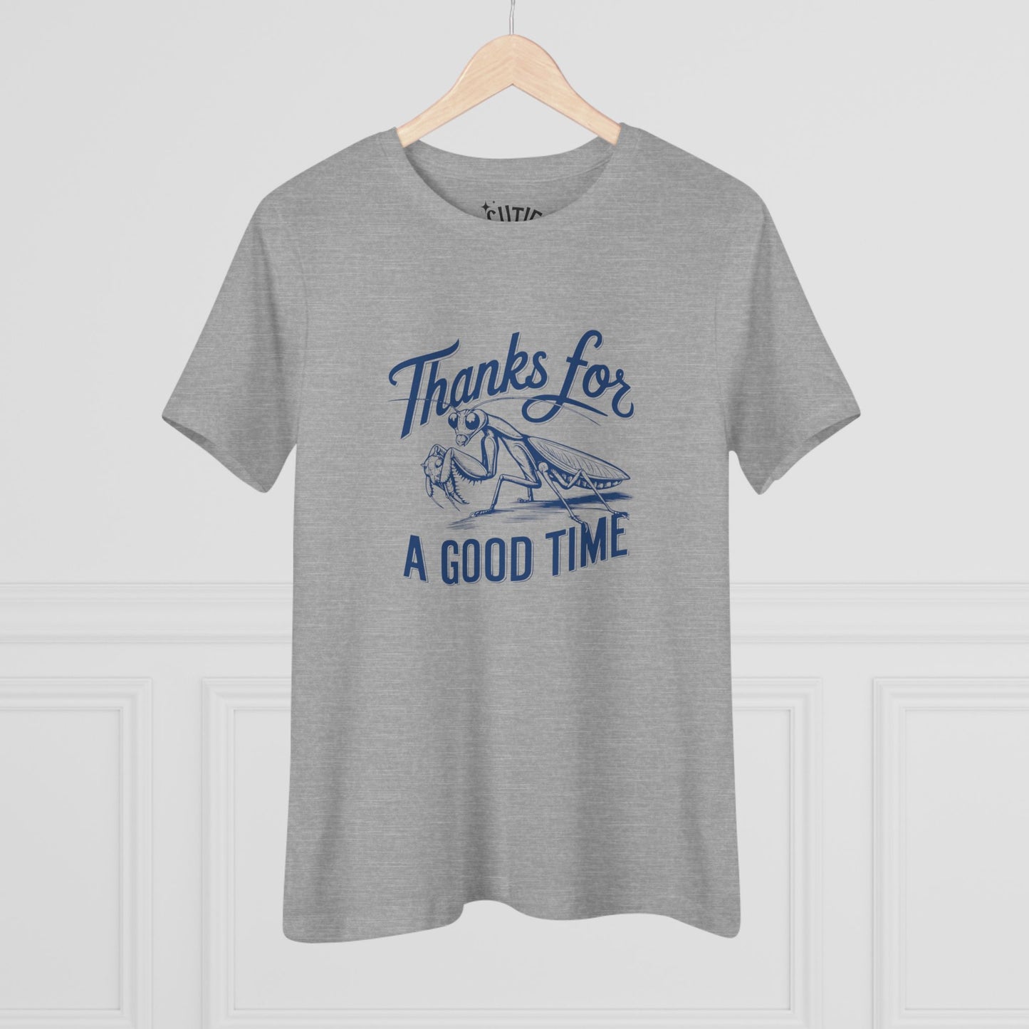 Praying Mantis Women's Graphic Tee, Casual Cotton Shirt, Thanks for a Good Time Tee, Gift for Friends, Funny T-Shirt, Everyday Wear