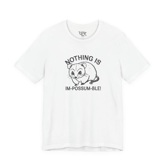 Possum Inspirational Tee - Im-Possum-Ble Unisex Jersey Tee – Cute Animal Humor Shirt for Gifts, Casual Wear, Birthdays, Animal Lovers, Celebrations