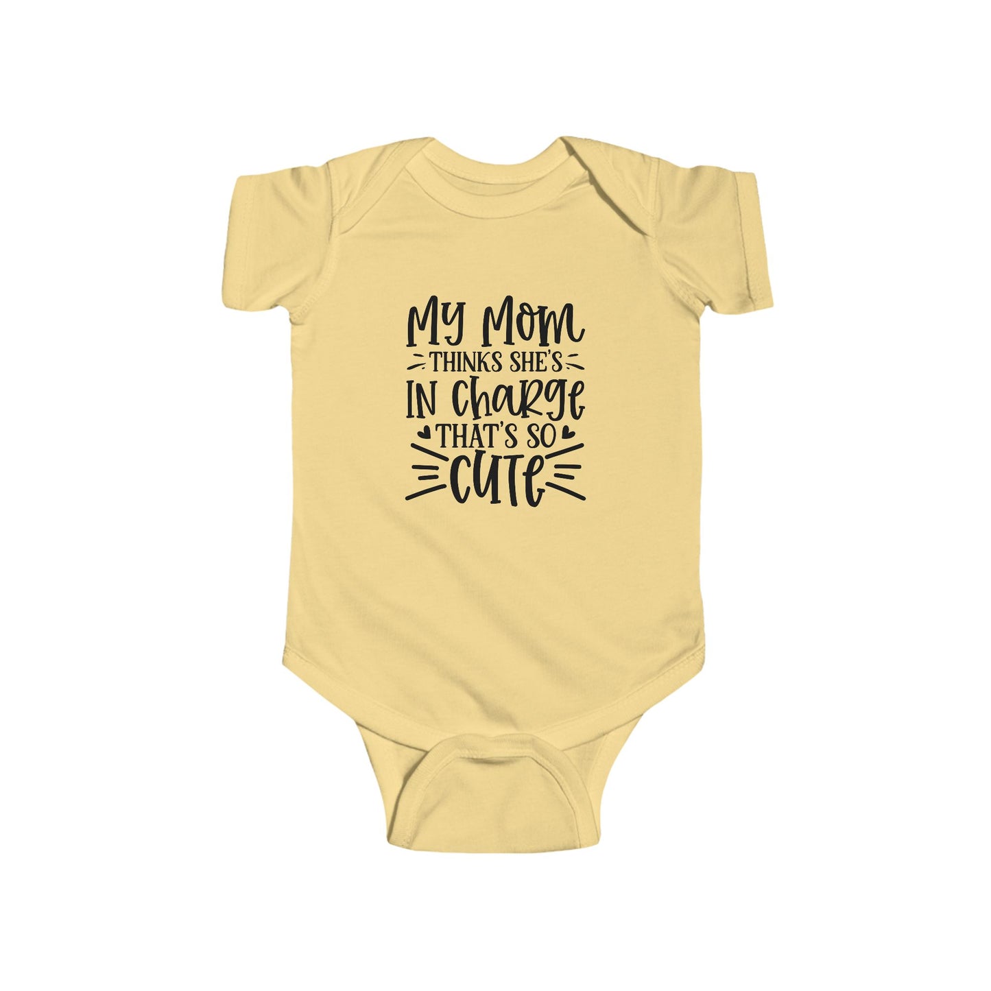 My Mom Thinks She's in Charge Funny Baby Onesie