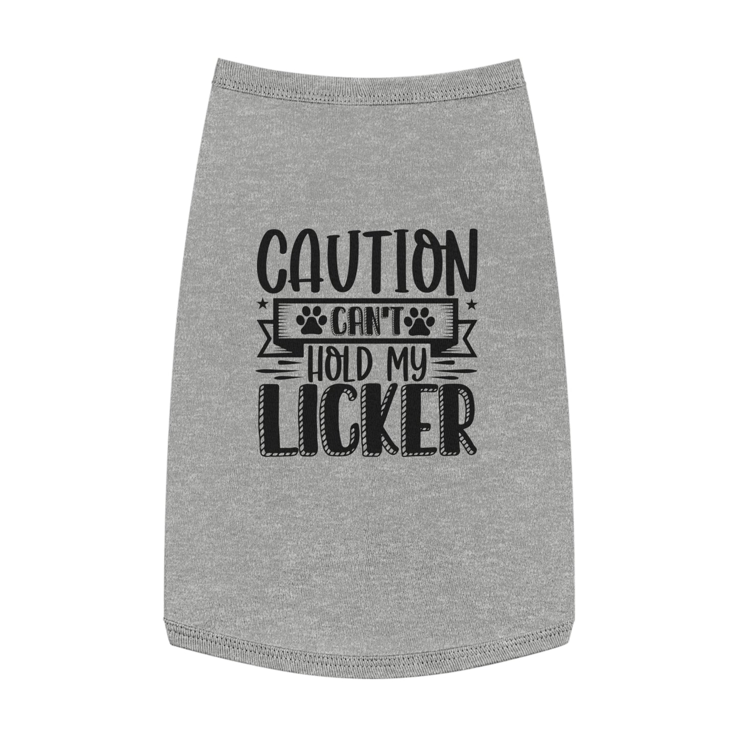 Can't Hold My Licker Dog Shirt