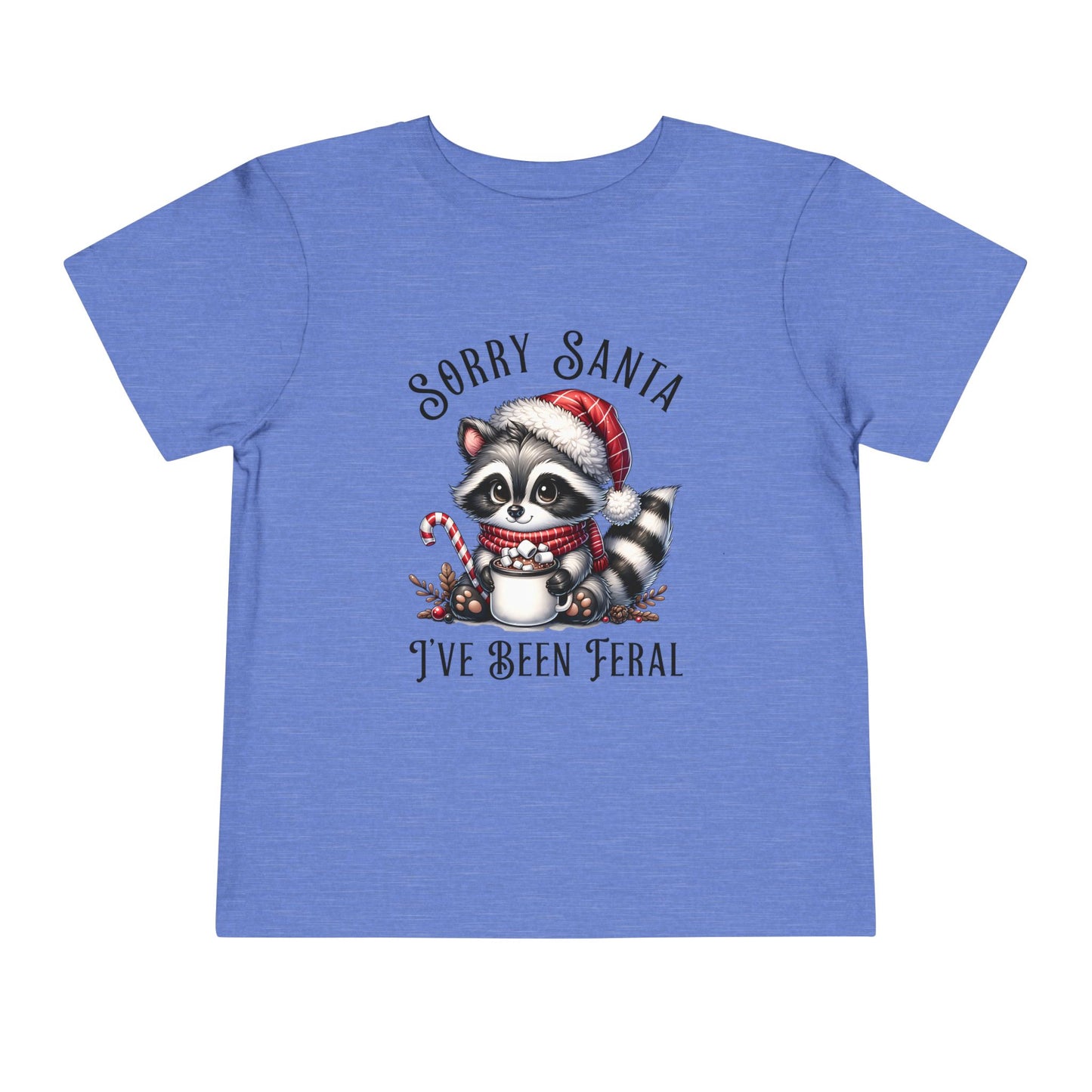 Sorry Santa, I've Been Feral Raccoon Toddler T-Shirt, Cute Christmas Tee, Holiday Gift for Kids, Funny Toddler Shirt, Xmas Outfit, Feral Raccoon Tee