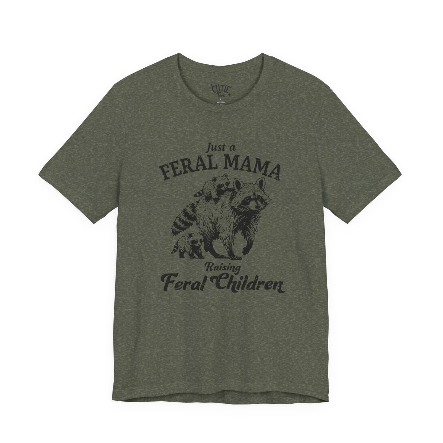 Feral Mama T-Shirt — "Just a Feral Mama Raising Feral Children" Raccoon Mom Tee