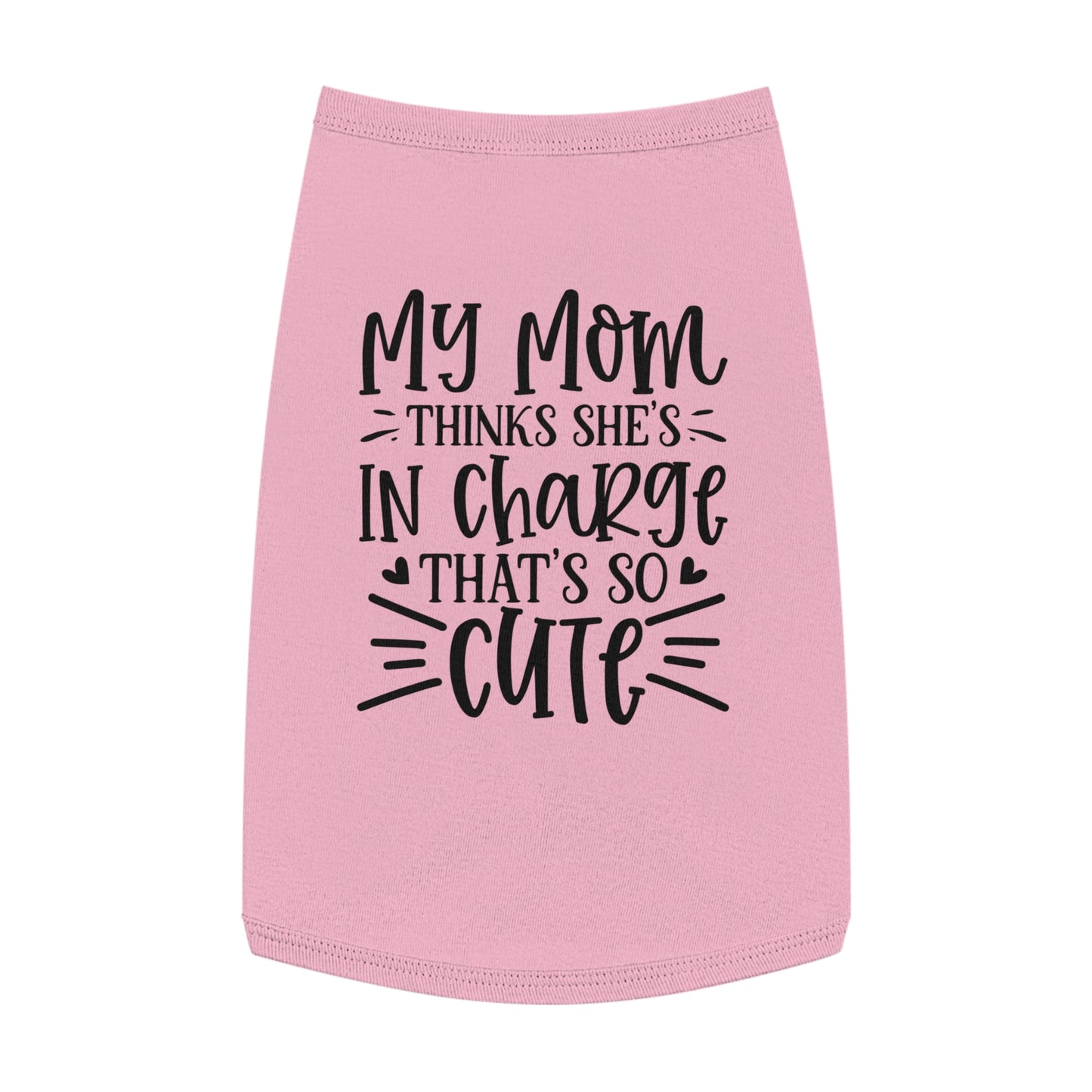 Independent Dog Shirt — "My Mom Thinks She's In Charge That's So Cute"