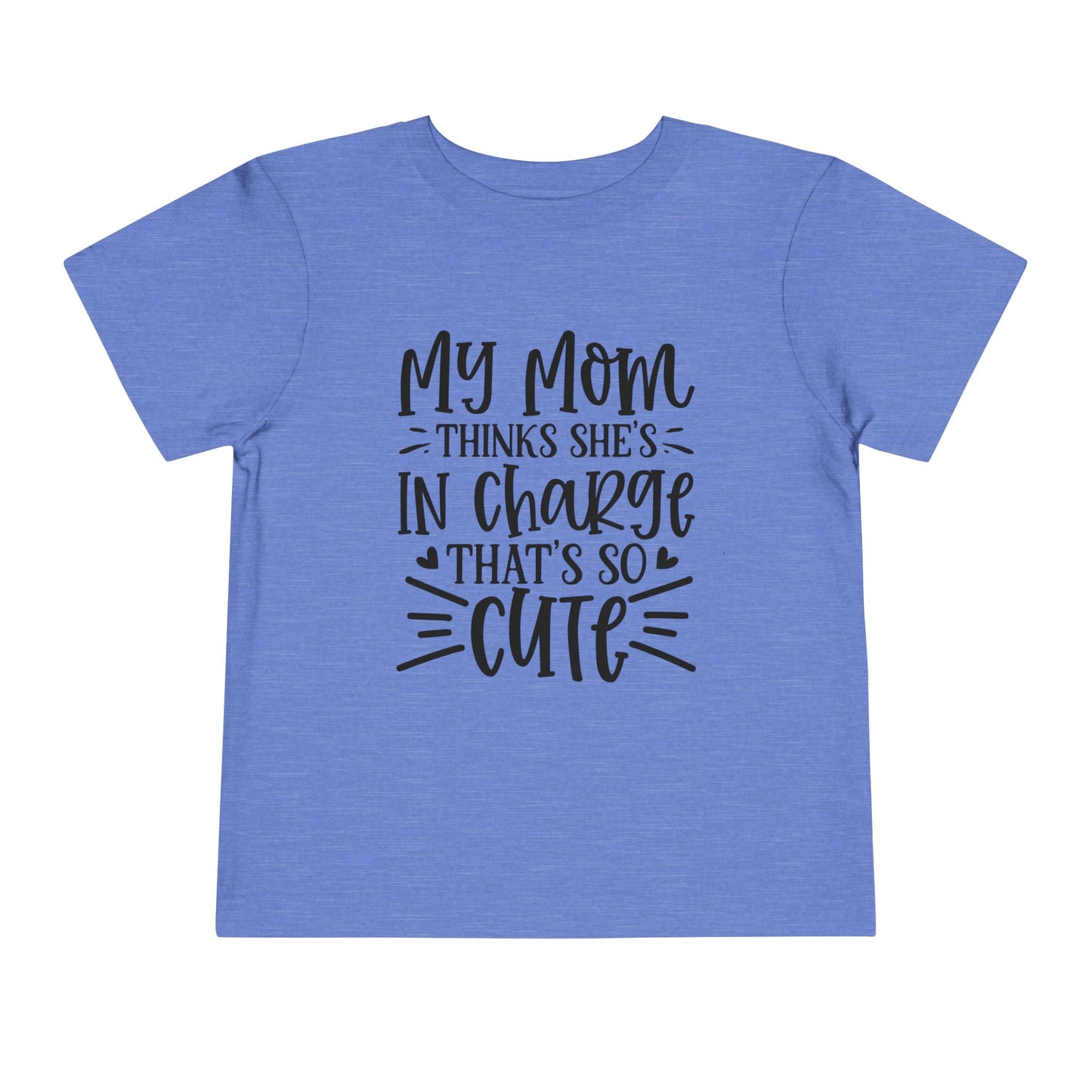 Mom's in Charge Funny Toddler Tee