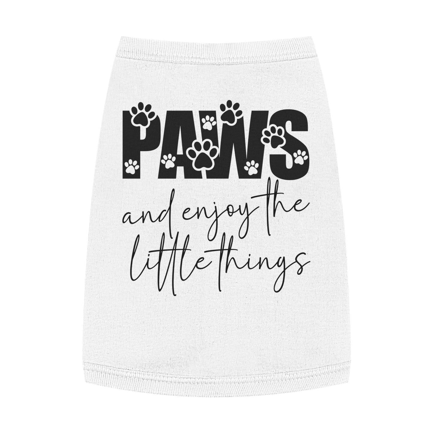 Cute Pet Tank Top - "Paws and Enjoy the Little Things"