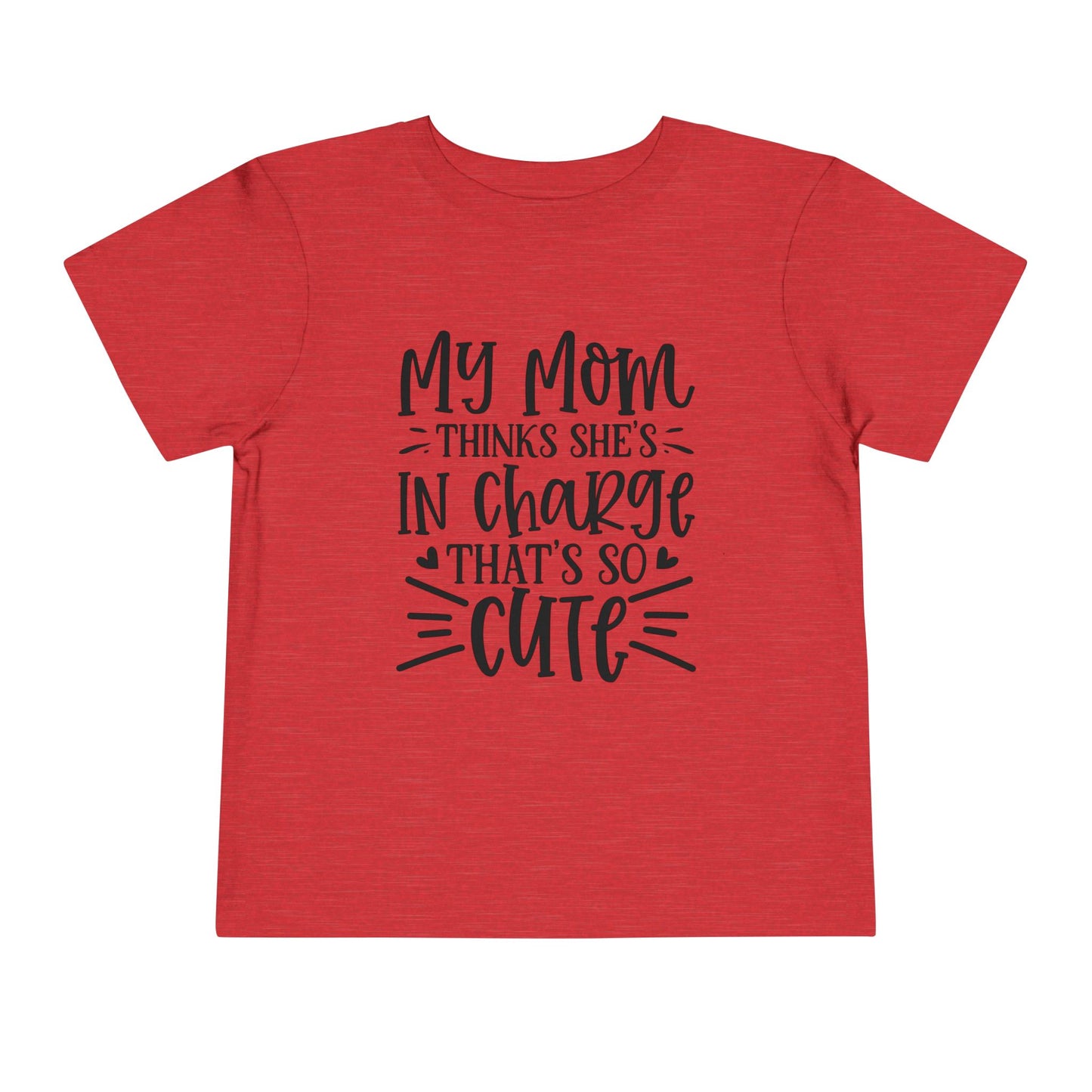 Mom's in Charge Funny Toddler Tee