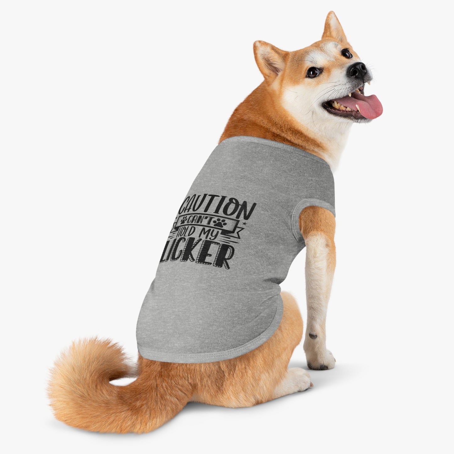 Can't Hold My Licker Dog Shirt