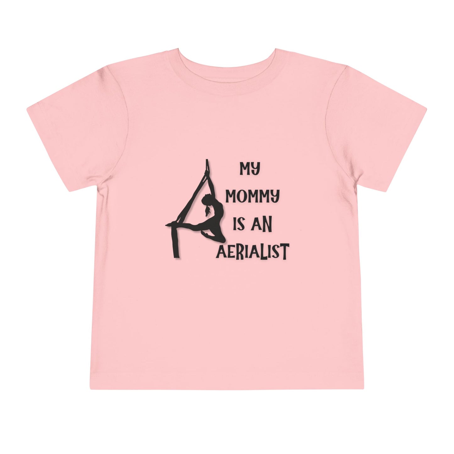 My Mommy is an Aerialist Toddler T-shirt, Aerial Silks