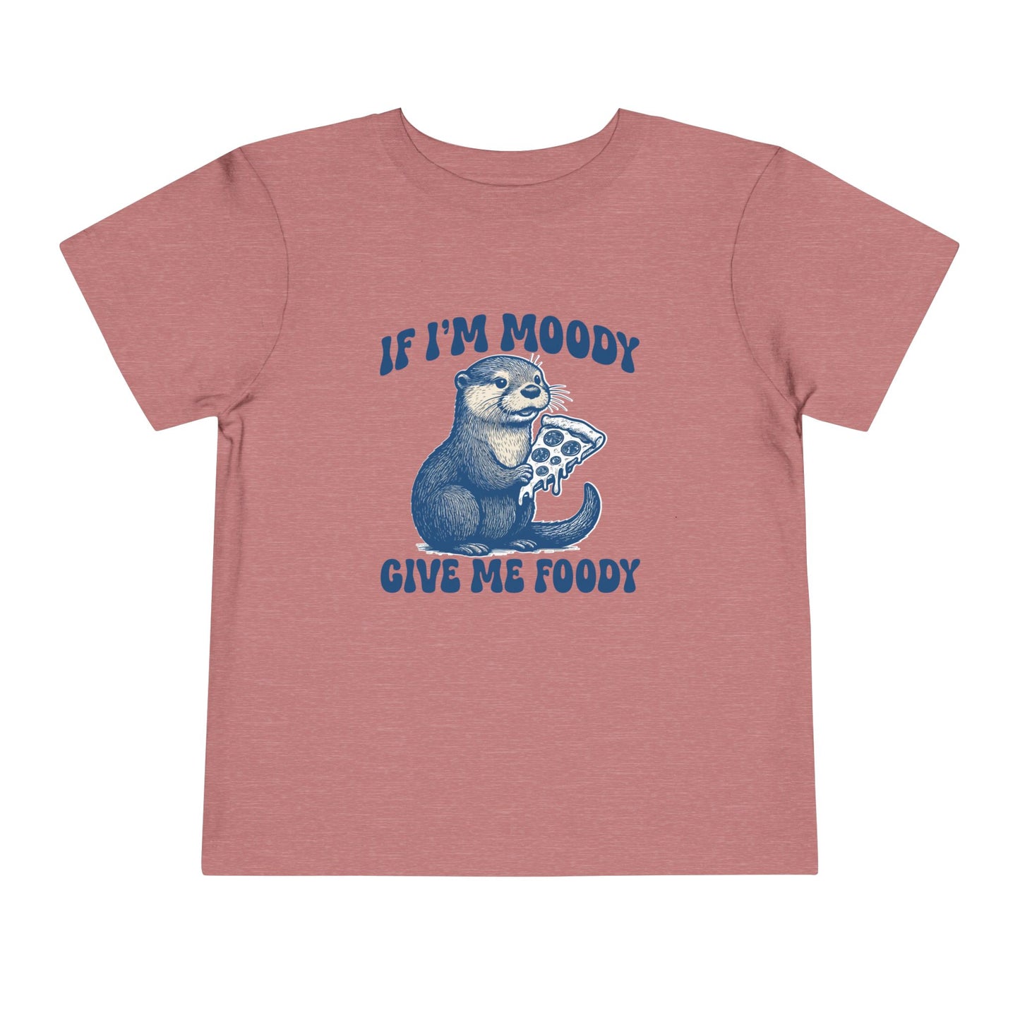 Otter Toddler Tee - Pizza Hangry - If I'm Moody Give me Foody - Otterly Adorable