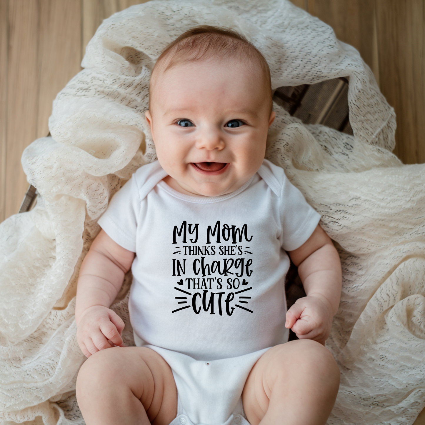 My Mom Thinks She's in Charge Funny Baby Onesie