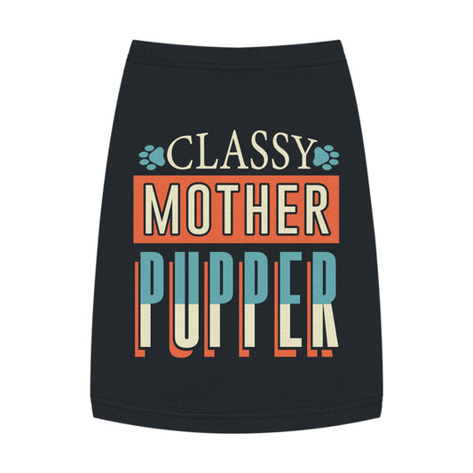 Classy Mother Pup Pet Tank Top - Stylish Dog Apparel