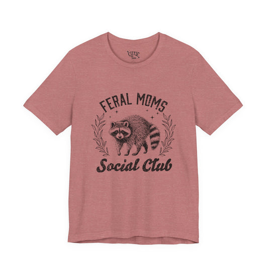 Feral Moms Social Club Tee - Raccoon Graphic Mom Shirt