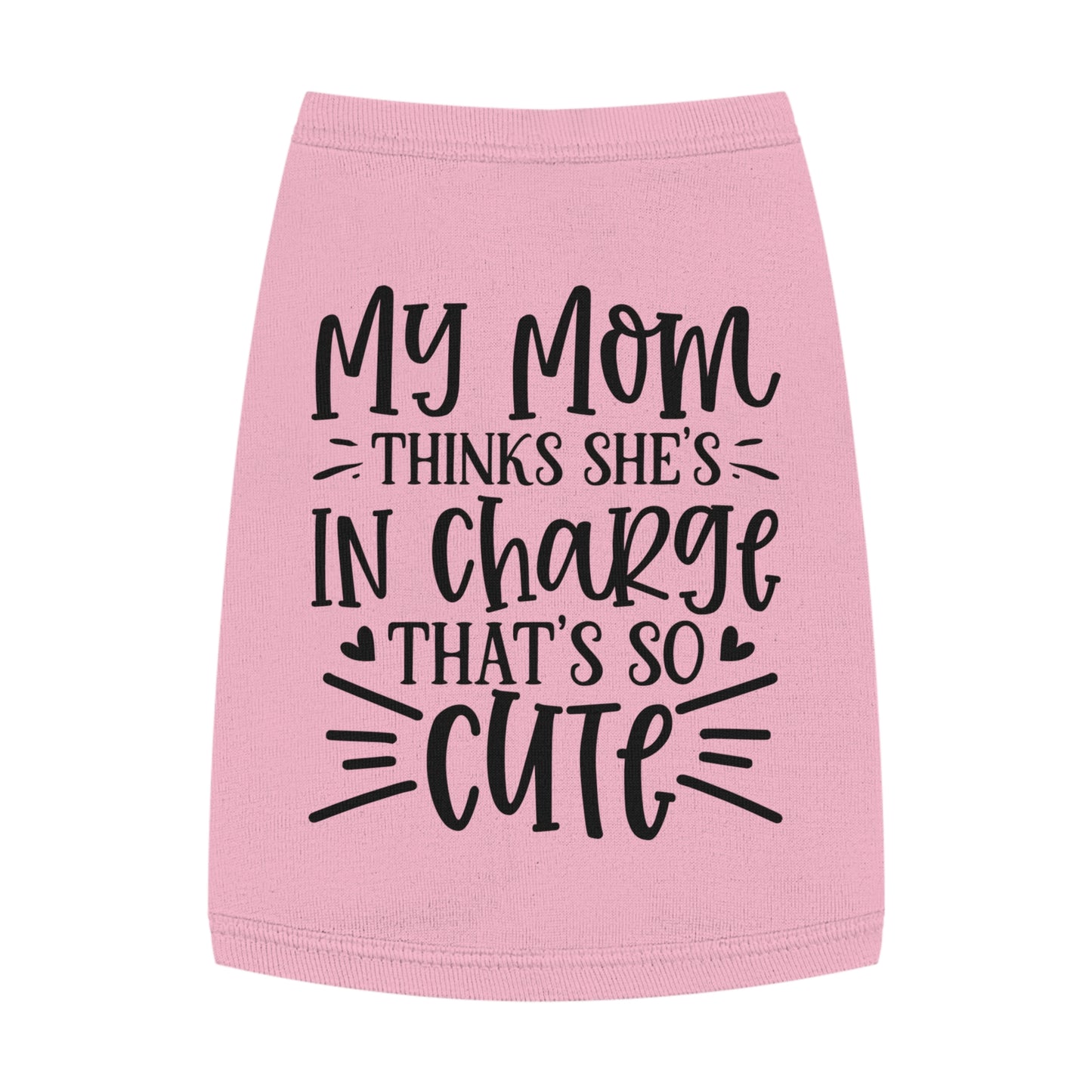 Independent Dog Shirt — "My Mom Thinks She's In Charge That's So Cute"