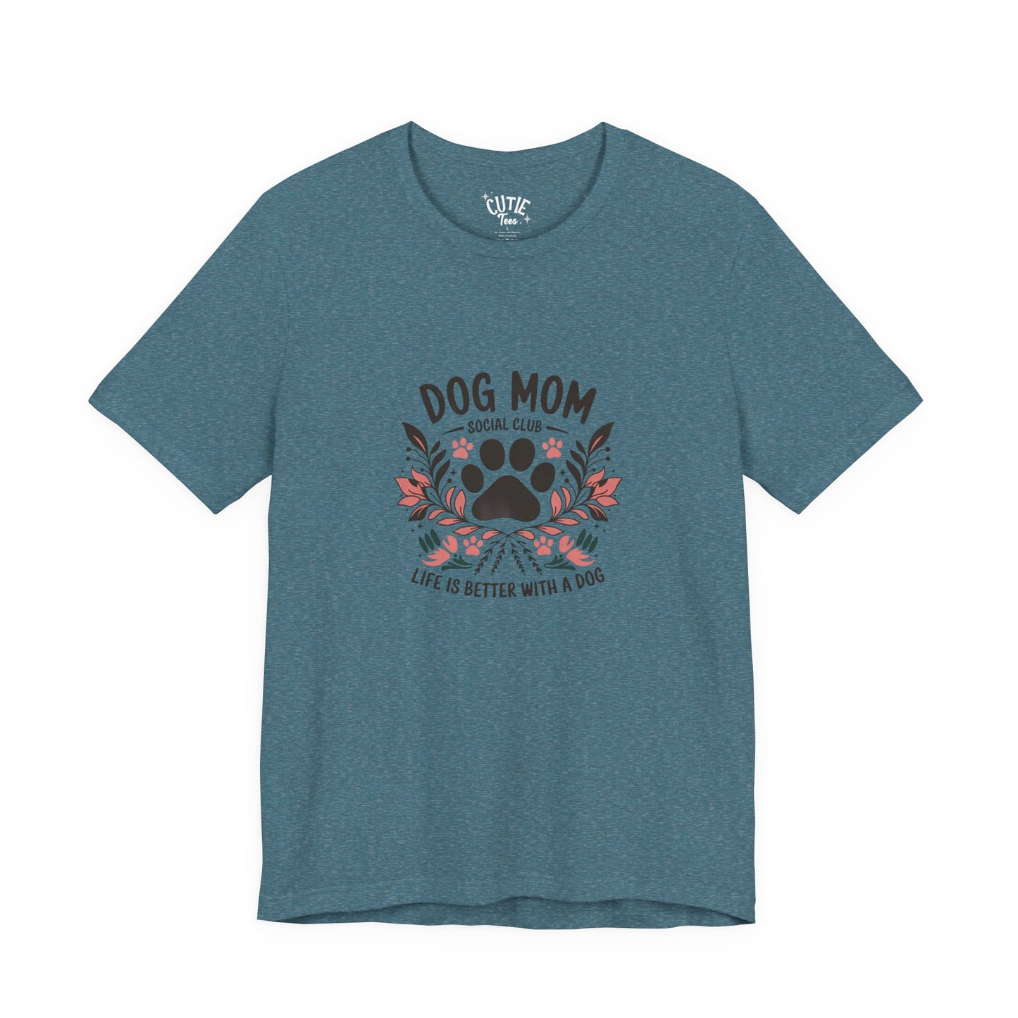 Dog Mom Social Club T-Shirt - Life is Better with a Dog