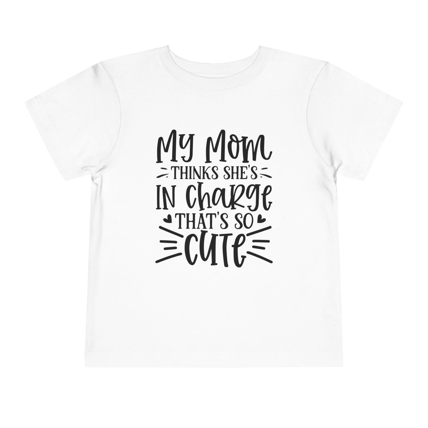 Mom's in Charge Funny Toddler Tee