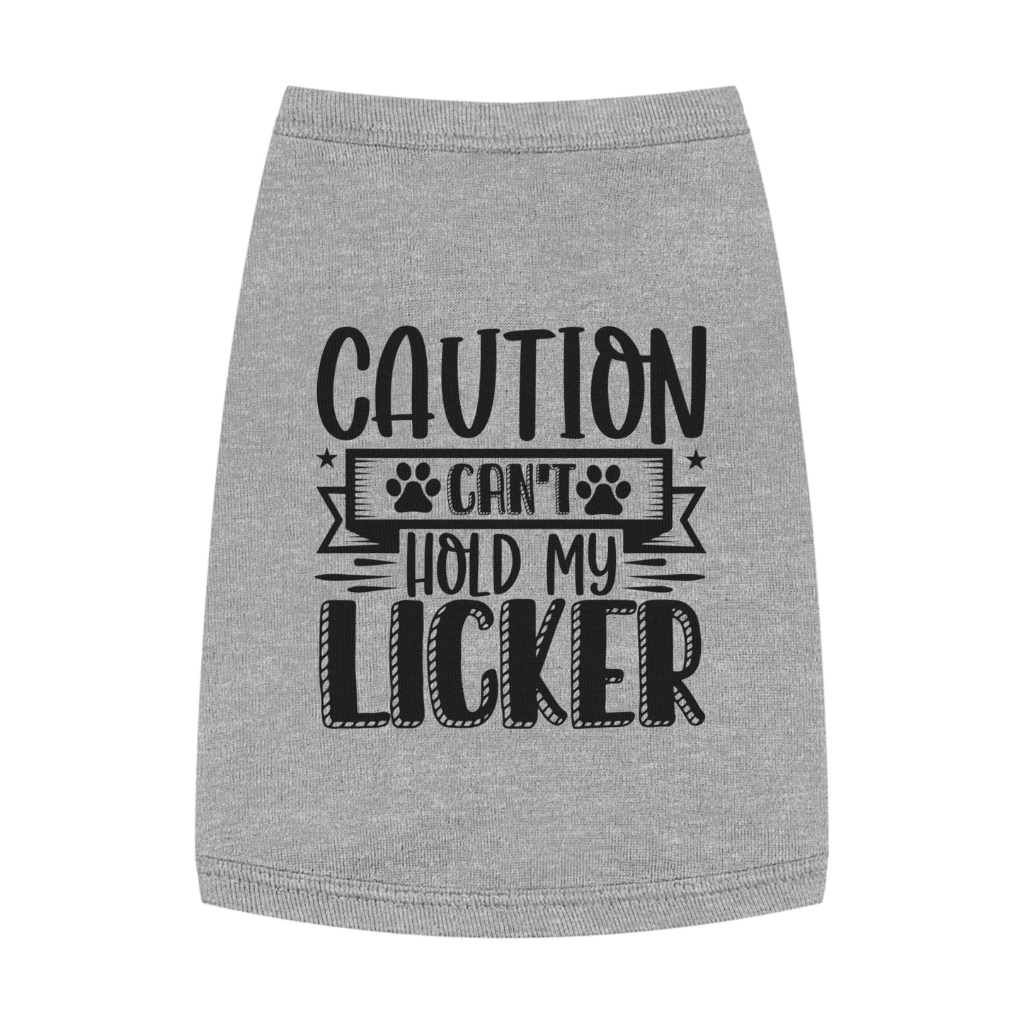 Can't Hold My Licker Dog Shirt