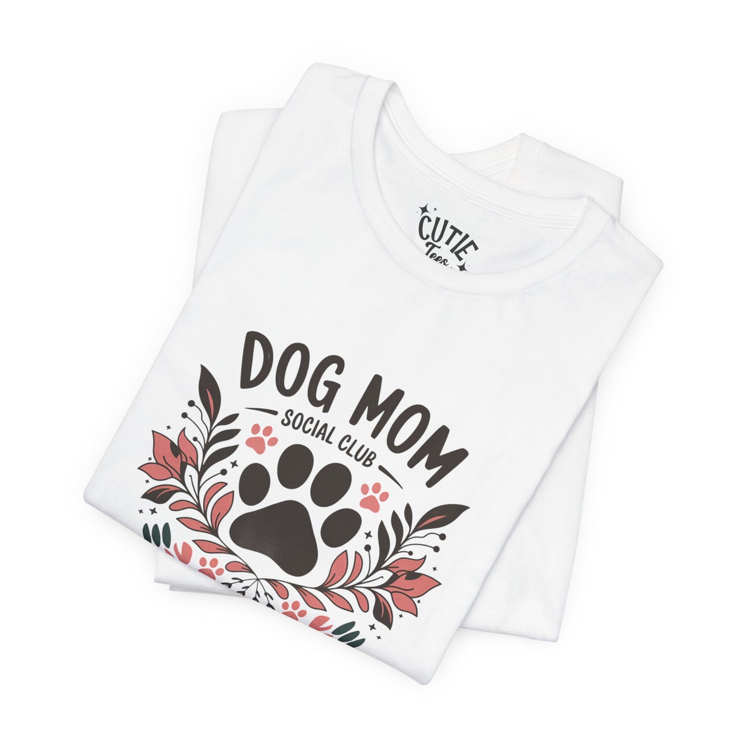 Dog Mom Social Club T-Shirt - Life is Better with a Dog