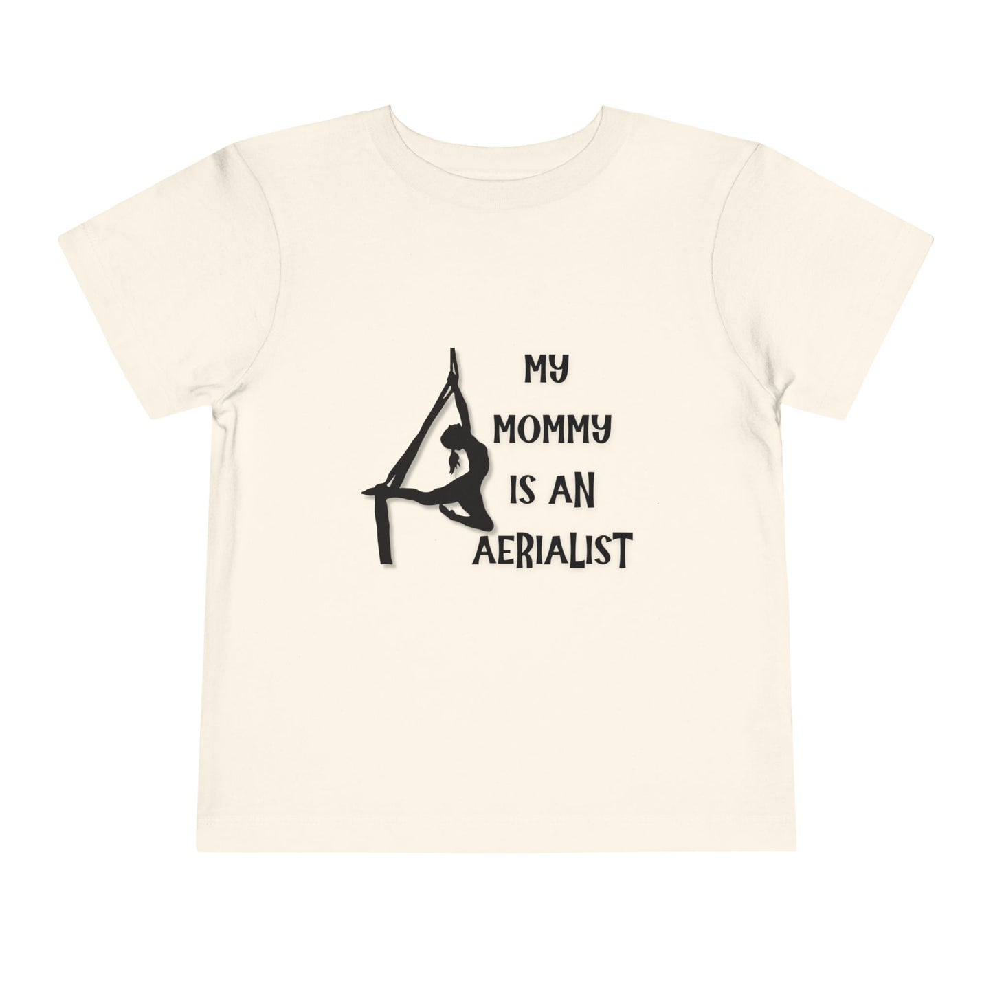 My Mommy is an Aerialist Toddler T-shirt, Aerial Silks