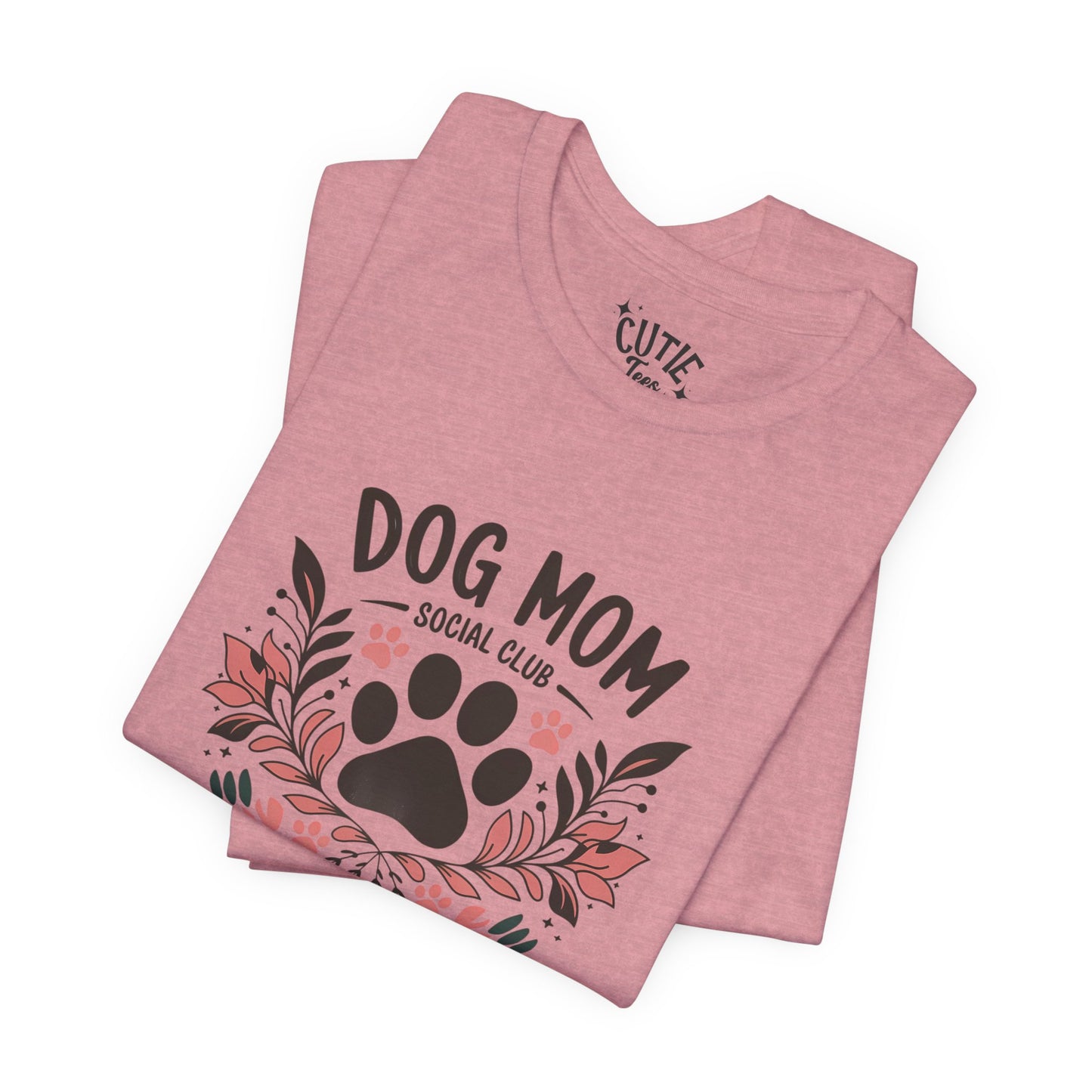 Dog Mom Social Club T-Shirt - Life is Better with a Dog