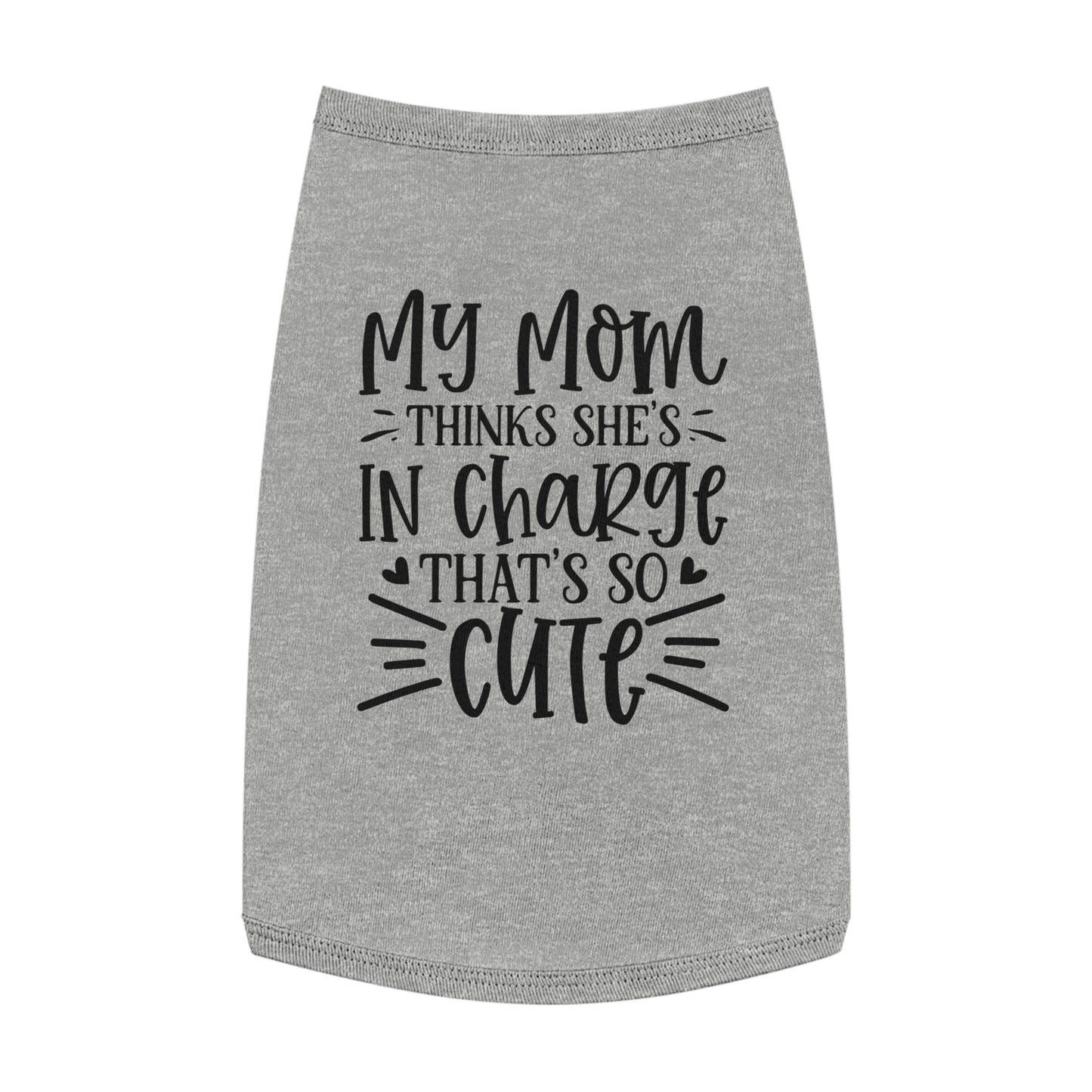 Independent Dog Shirt — "My Mom Thinks She's In Charge That's So Cute"