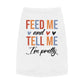 Cute Pet Tank Top - Feed Me and Tell Me I'm Pretty