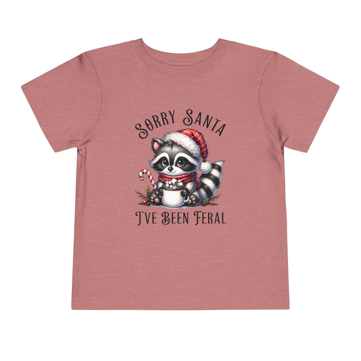 Sorry Santa, I've Been Feral Raccoon Toddler T-Shirt, Cute Christmas Tee, Holiday Gift for Kids, Funny Toddler Shirt, Xmas Outfit, Feral Raccoon Tee
