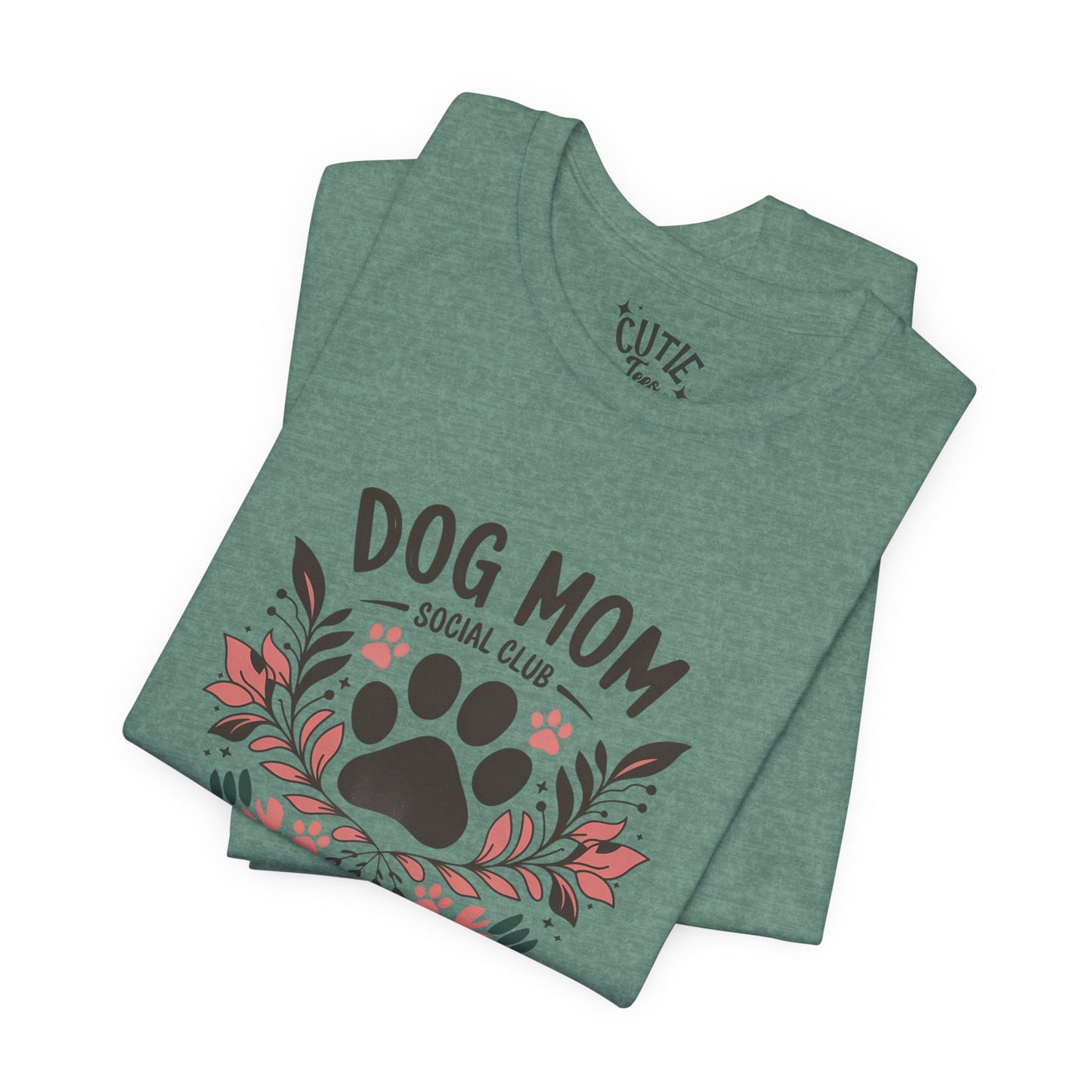 Dog Mom Social Club T-Shirt - Life is Better with a Dog